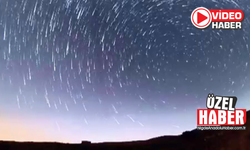 Niğde Semalarında Meteor Yağmuru Görsel Şölen Sunarak Kaydedildi