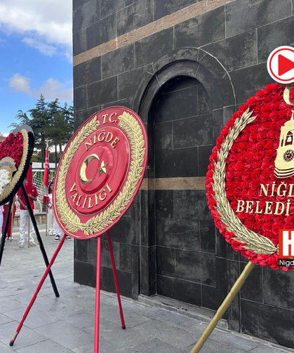 Niğde’de 30 Ağustos için çelenk sunma töreni yapıldı