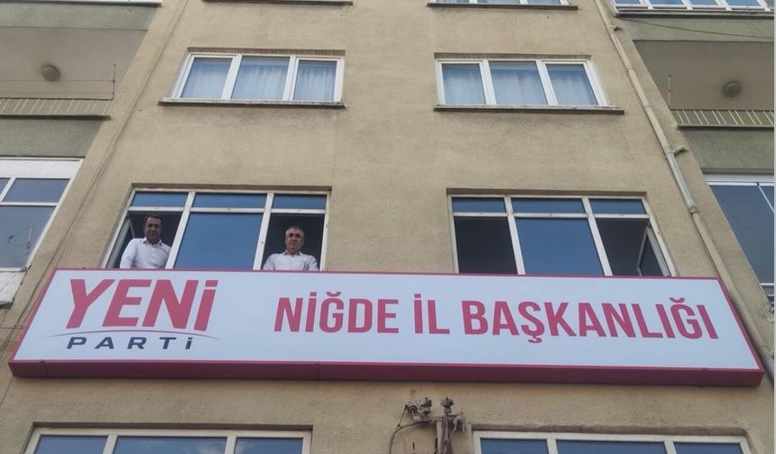 Yeni Parti Niğde İl Başkanlığı resmen faaliyete geçti